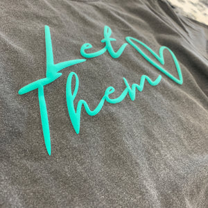 Let Them - TEAL - Puff Print