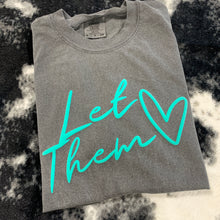 Load image into Gallery viewer, Let Them - TEAL - Puff Print