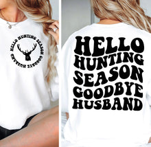 Load image into Gallery viewer, Deer - Hunting Season (On Left Chest) Hello Hunting Season Goodbye Husband (On Back)