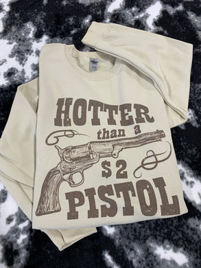 Hotter Than A $2 Pistol - Design 2