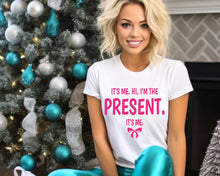 Load image into Gallery viewer, It&#39;s Me. Hi. I&#39;m The Present. It&#39;s Me. - PINK INK