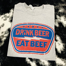 Load image into Gallery viewer, Drink Beer Eat Beef