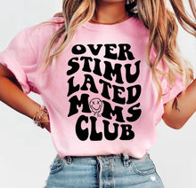 Load image into Gallery viewer, Overstimulated Moms Club