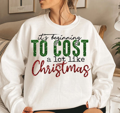 It's Beginning To Cost A Lot Like Christmas - Full Color