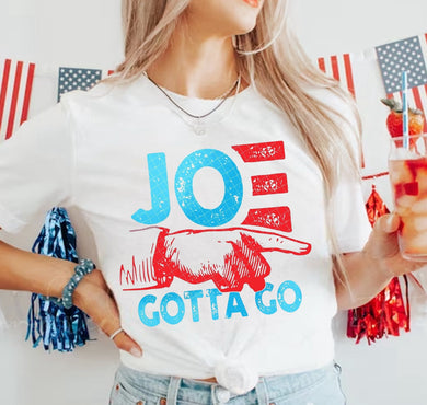 Joe Gotta Go - Design 1 - Color Ink