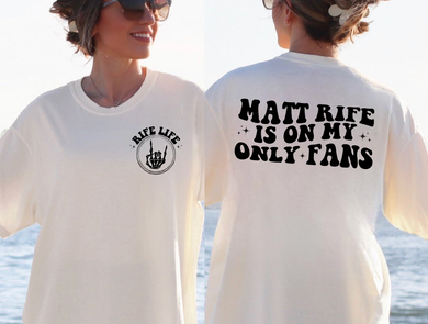 Rife Life w/ Skull Hand (On Left Chest) - Matt R Is On My Only Fans (On Back)