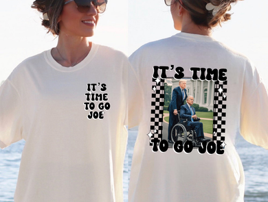 Time To Go (On Left Chest) It's Time To Go Joe - BLACK - Design 2 (On Back)