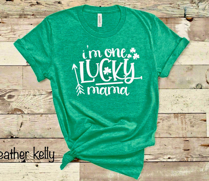 I'm One Lucky MAMA - White Ink