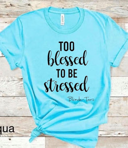 Too Blessed To Be Stressed - Black Ink