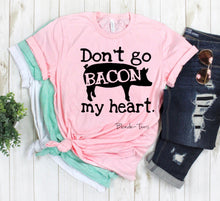 Load image into Gallery viewer, Don’t Go Bacon My Heart - Black Ink