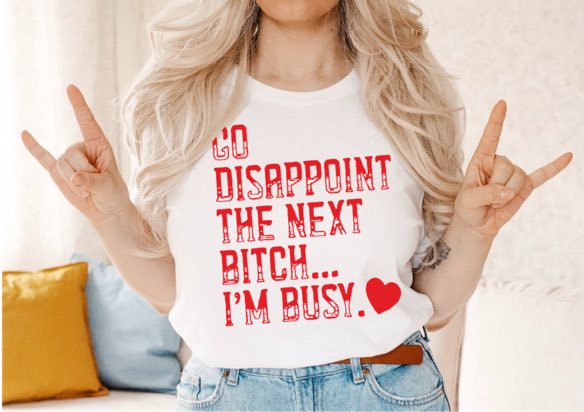 Go Disappoint The Next Bitch... I'm Busy. - Anti-Valentines