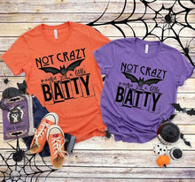 Load image into Gallery viewer, Not Crazy ... Maybe Just A Little Batty - Black Ink
