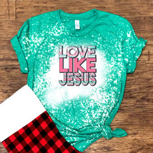 Load image into Gallery viewer, Love Like Jesus