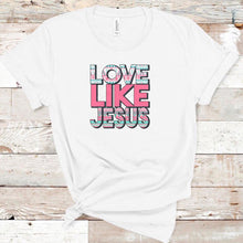 Load image into Gallery viewer, Love Like Jesus