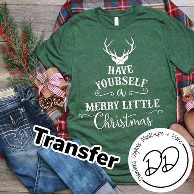 Have Yourself A Merry Little Christmas - White Ink - Screen Print Transfer - DIY - Graphic Tee