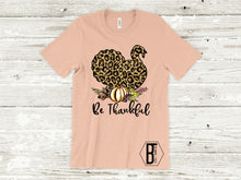 Load image into Gallery viewer, Be Thankful w/ Leopard Print Turkey