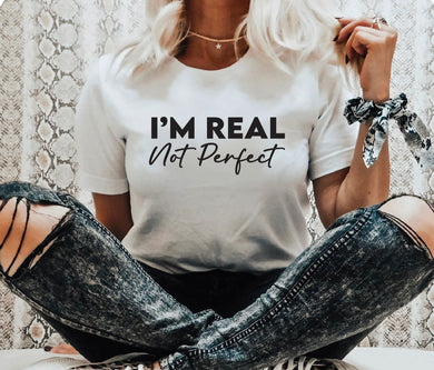 I'm Real Not Perfect - Black Ink