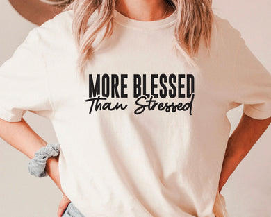More Blessed Than Stressed - Black Ink