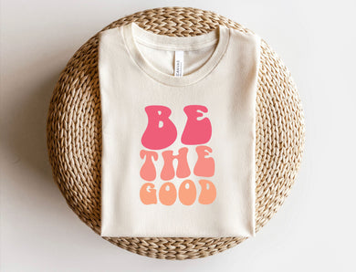 Be The Good - Multi Color