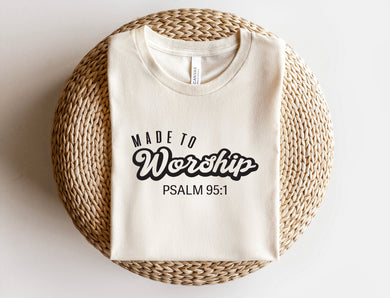 Made To Worship - Psalm 95:1 - Black Ink