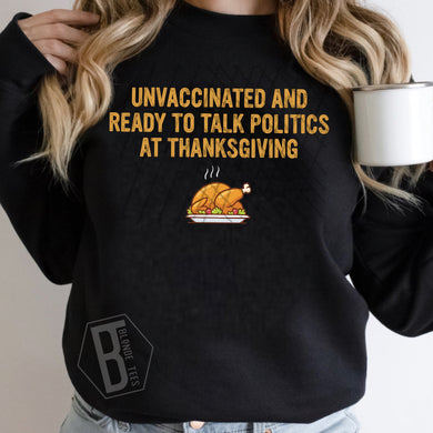 Unvaccinated And Ready To Talk Politics At Thanksgiving - 6 Style Options