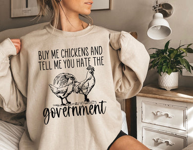 Buy Me Chickens & Tell Me You Hate The Government - Black Ink