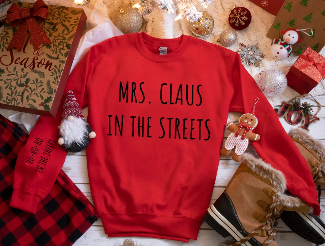 Mrs. Claus In The Streets (On Chest) - Ho-Ho-Ho In The Sheets (On Right Sleeve) - 2 Style Options