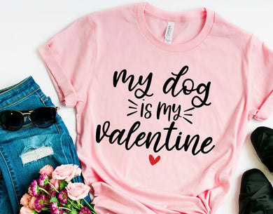 My DOG Is My Valentine - Anti-Valentines