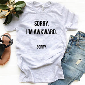 Sorry, I'm Awkward. Sorry. - Ash Grey