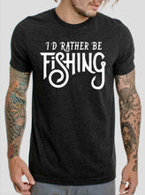 Load image into Gallery viewer, I&#39;d Rather Be Fishing