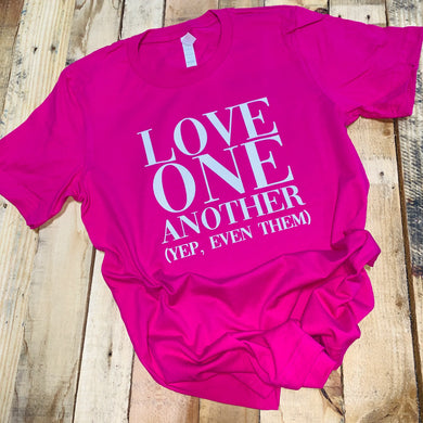 Love One Another (Yep, Even Them) - White Ink