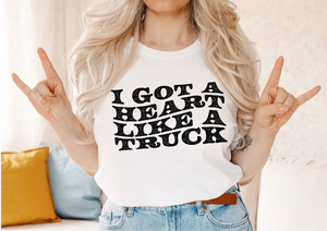 I Got A Heart Like A Truck - Black Ink