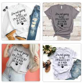 I’m Not Going To Lie I’m A Little Bit Of A Pain In The Ass - Black Ink