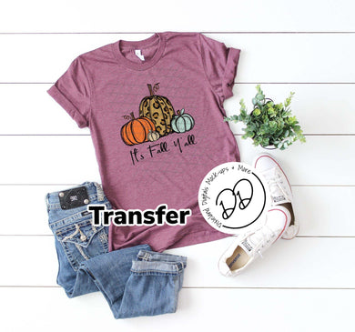 It's Fall Y'all - Full Color Ink - Screen Print Transfer - Sublimation Transfer - DIY - Graphic Tee