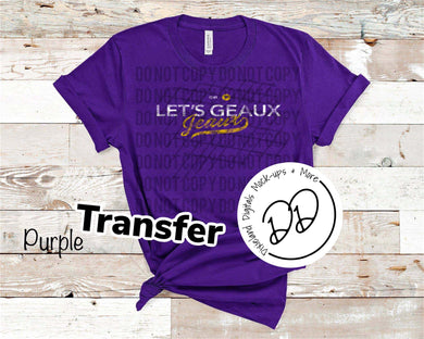 Let's Geaux Jeaux - LSU - White & Gold Ink - Screen Print Transfer - DIY - Graphic Tee