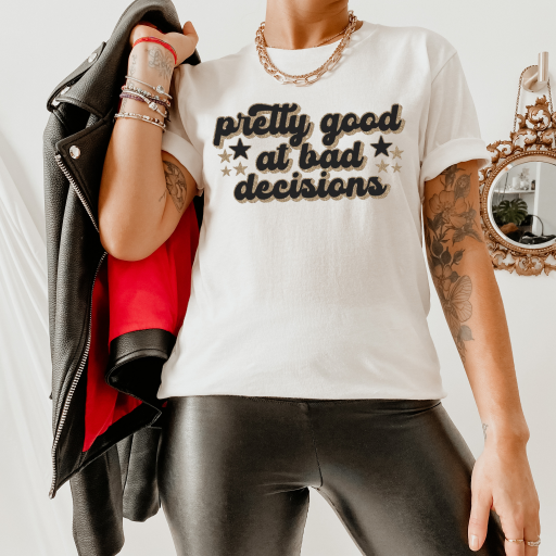 Pretty Good At Bad Decisions