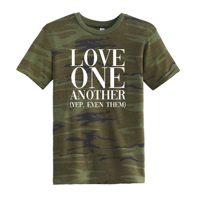 Love One Another (Yep, Even Them) - White Ink - Camo Tee