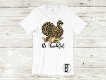 Load image into Gallery viewer, Be Thankful w/ Leopard Print Turkey