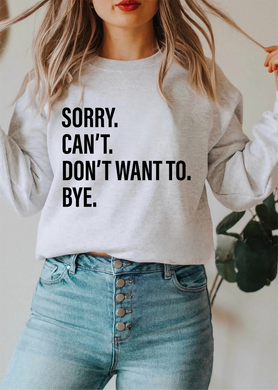 Sorry. Can't. Don't Want To. Bye.