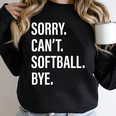 Sorry. Can't. SOFTBALL. Bye.