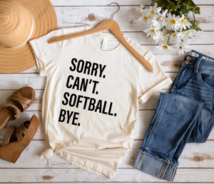 Sorry. Can't. SOFTBALL. Bye.