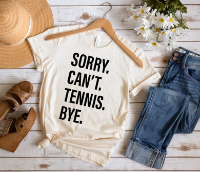 Sorry. Can't. TENNIS. Bye.