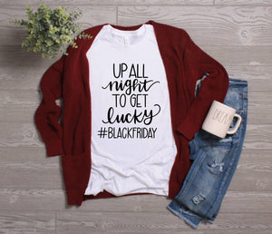 Up All Night To Get Lucky #BlackFriday - Black Ink