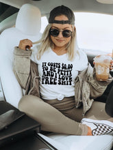 Load image into Gallery viewer, $0.00 to be Petty and I love Free Sh*t