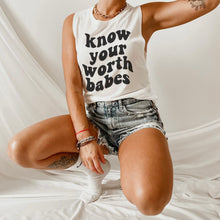 Load image into Gallery viewer, Know Your Worth Babes