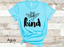 Load image into Gallery viewer, Bee Kind w/ Black Print