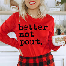 Load image into Gallery viewer, Better Not Pout