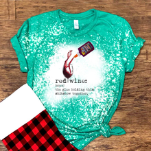 Load image into Gallery viewer, Red Wine: The Glue That Holds This Shitshow Together