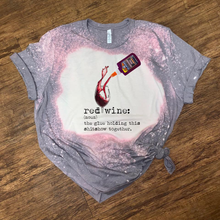 Load image into Gallery viewer, Red Wine: The Glue That Holds This Shitshow Together