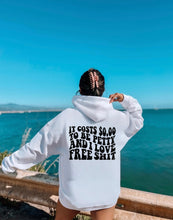 Load image into Gallery viewer, $0.00 to be Petty and I love Free Sh*t